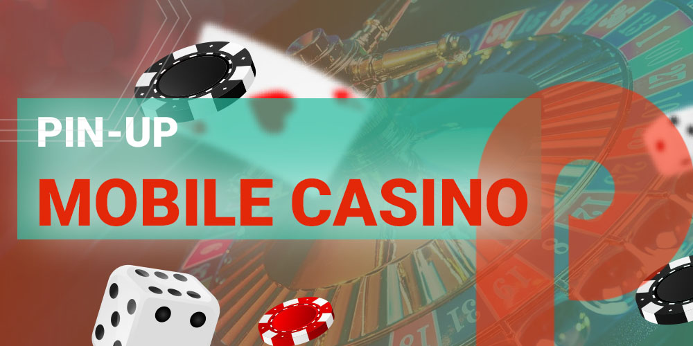 Pin-Up Mobile Casino